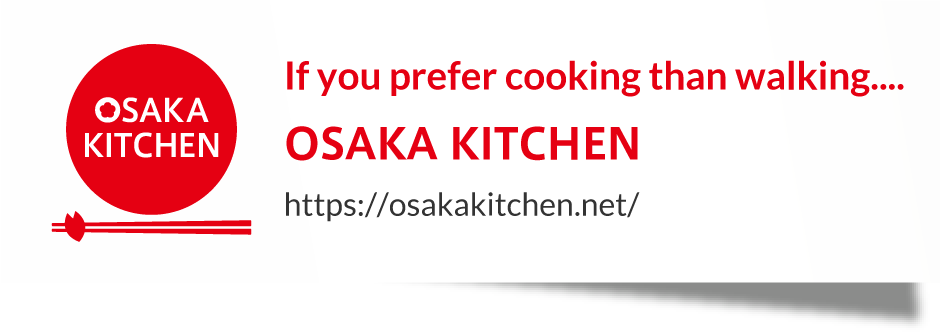 If you prefer cooking than walking....OSAKA KITCHEN